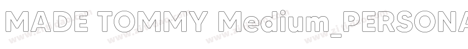 MADE TOMMY Medium_PERSONAL USE字体转换